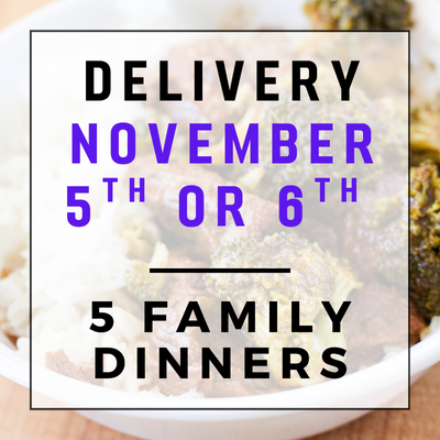 November 5th or 6th - 5 Family Dinners