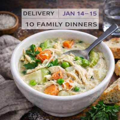 January 14th or 15th Delivery - 10 Family Dinners