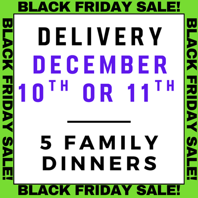 Decmeber 10th or 11th - 5 Family Dinners