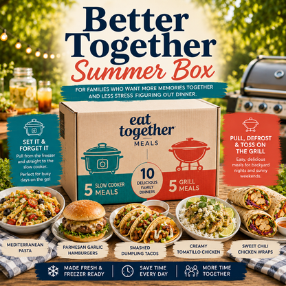 Better Together Summer Box - Grill Kits & Slow Cooker Kits!